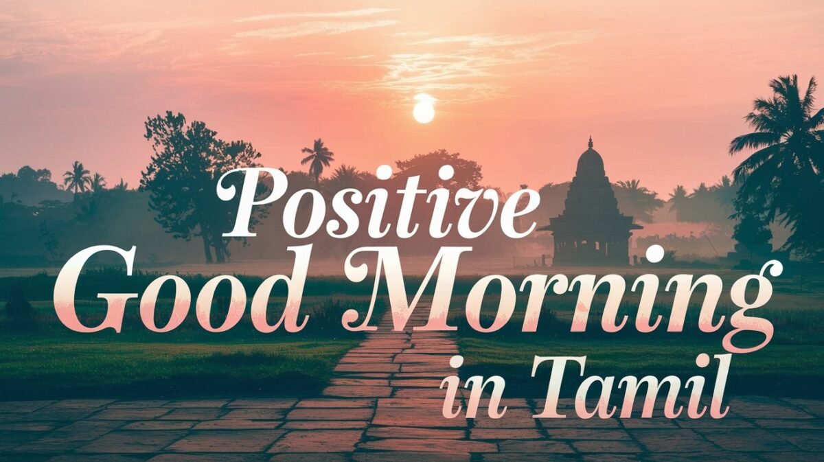 Positive Good Morning in Tamil