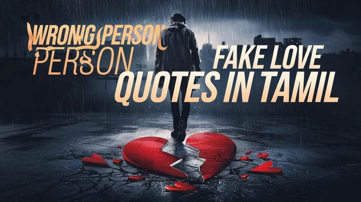 Wrong Person Fake Love Quotes In Tamil